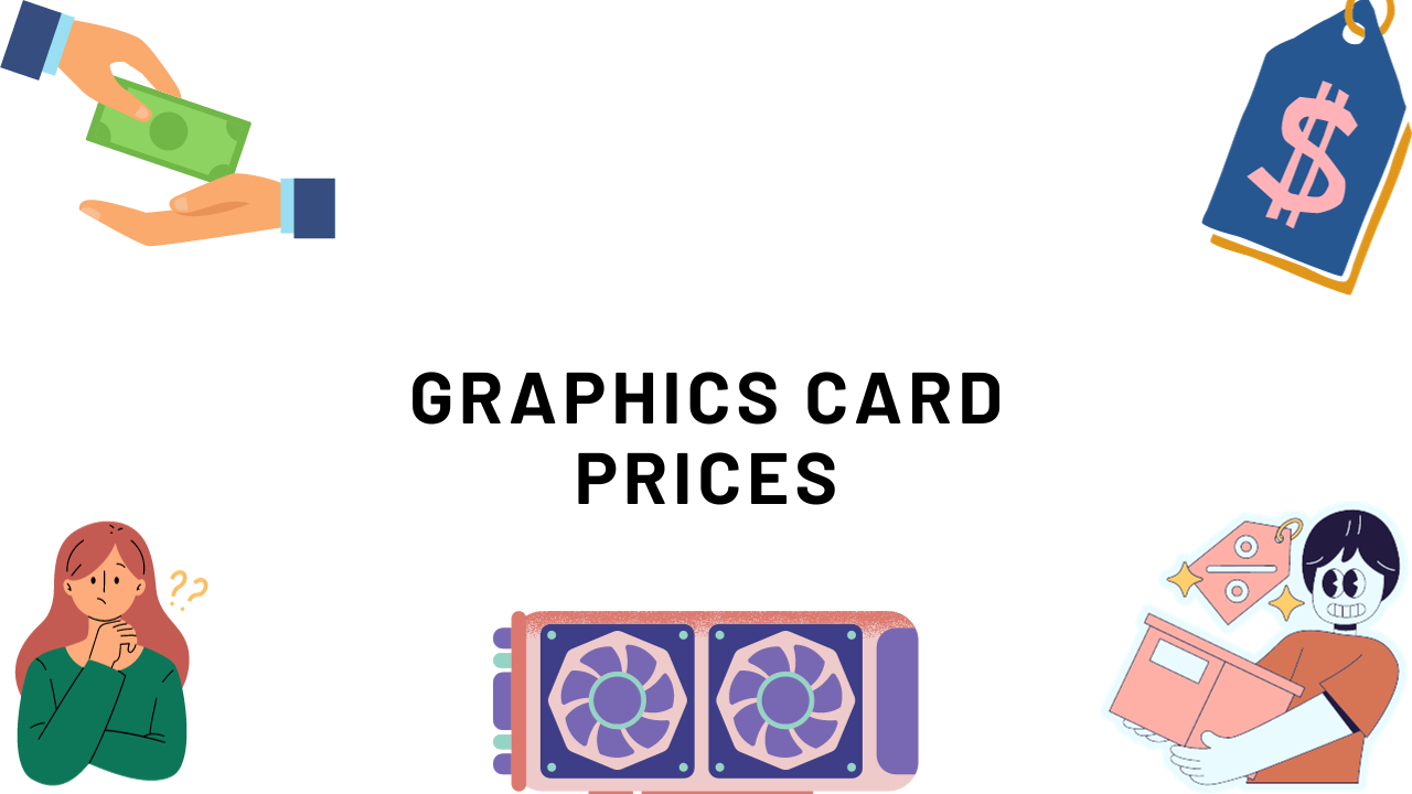 Graphics Card Prices